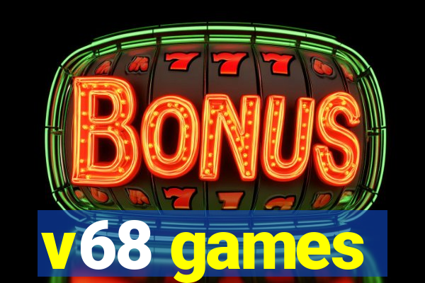 v68 games